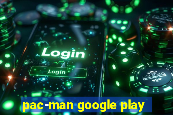 pac-man google play