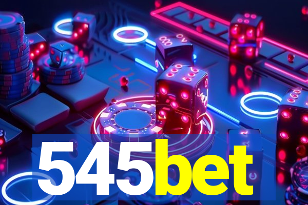 545bet