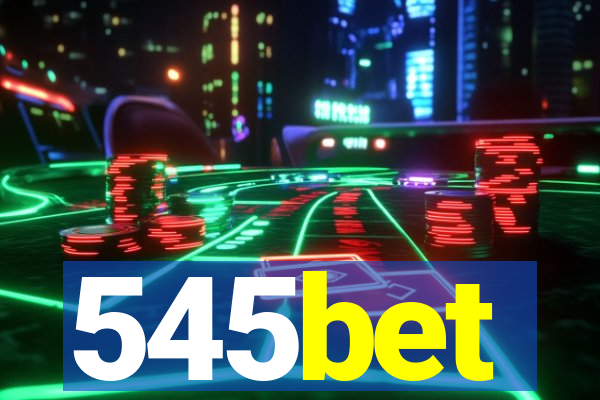545bet