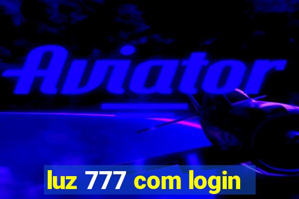 luz 777 com login