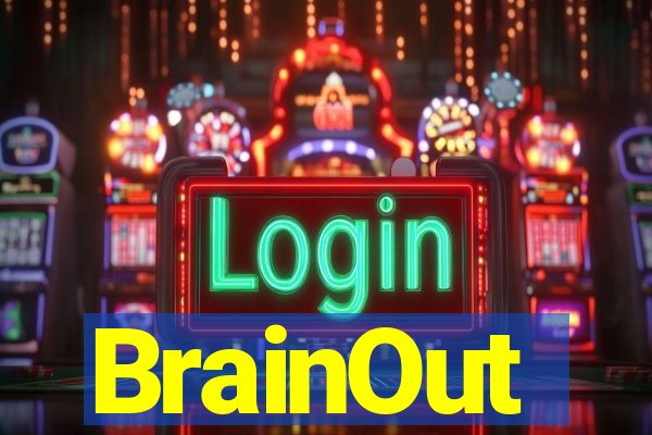 BrainOut
