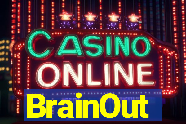 BrainOut