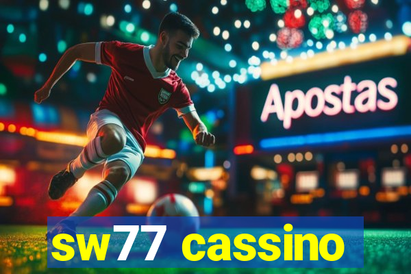 sw77 cassino