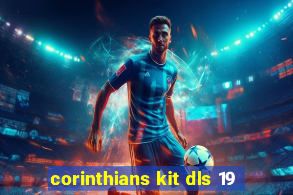 corinthians kit dls 19