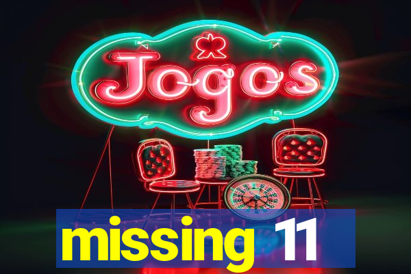 missing 11