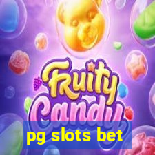 pg slots bet