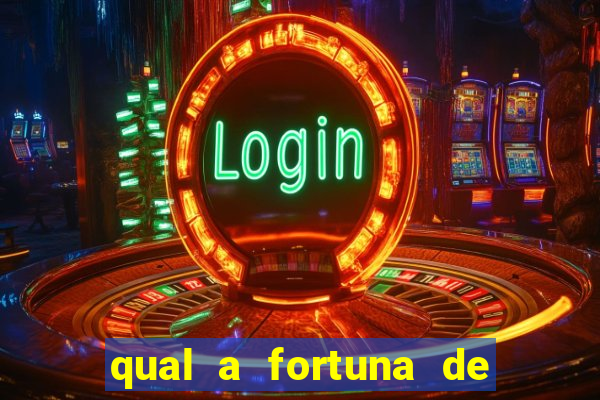 qual a fortuna de aloisio chulapa