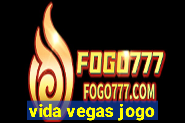 vida vegas jogo