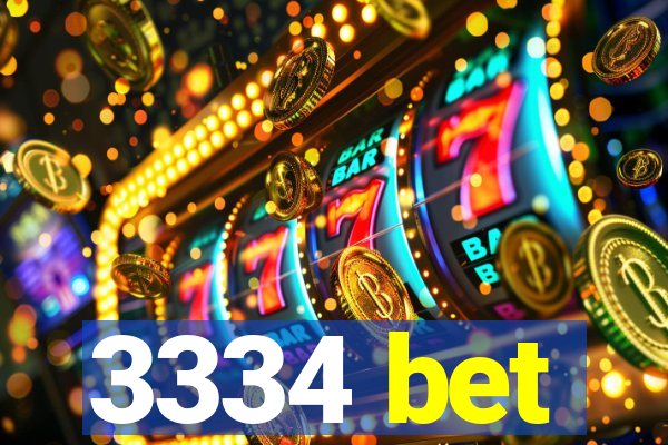3334 bet