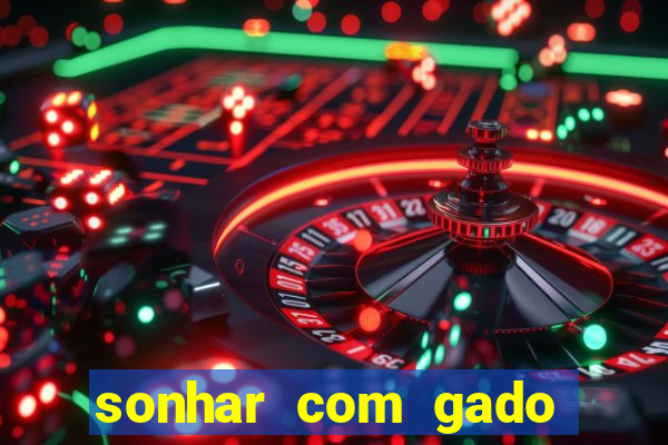 sonhar com gado jogo do bicho