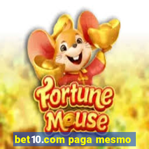 bet10.com paga mesmo