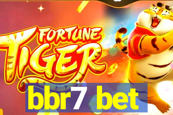 bbr7 bet
