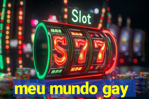 meu mundo gay