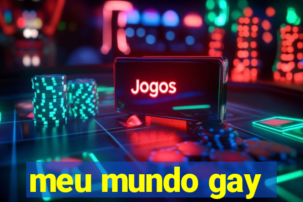 meu mundo gay