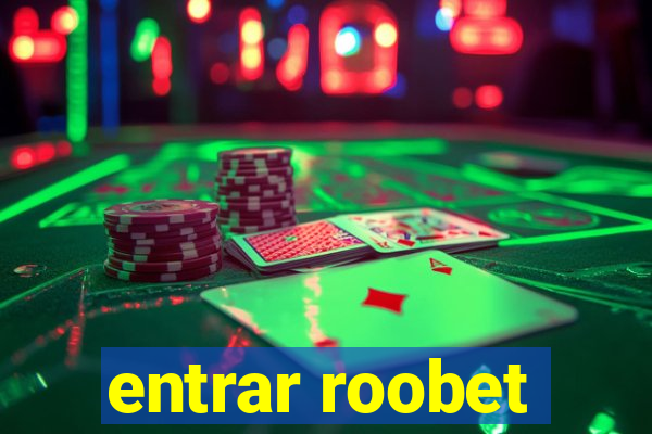 entrar roobet