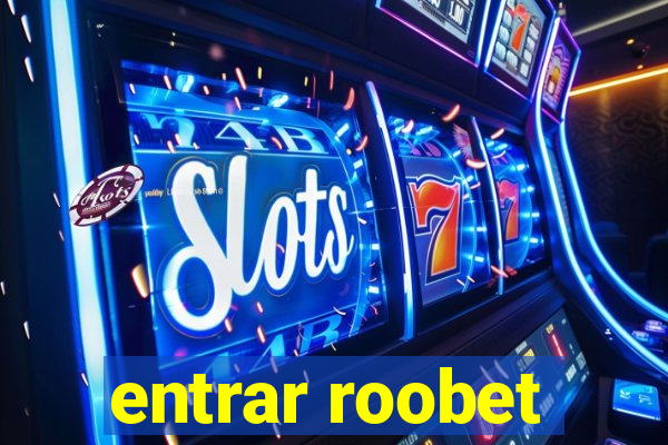 entrar roobet