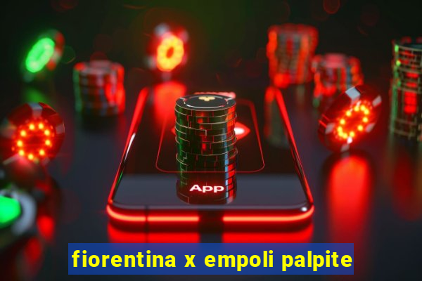 fiorentina x empoli palpite
