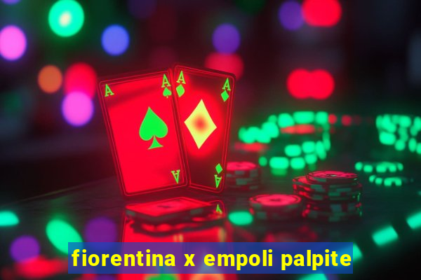 fiorentina x empoli palpite