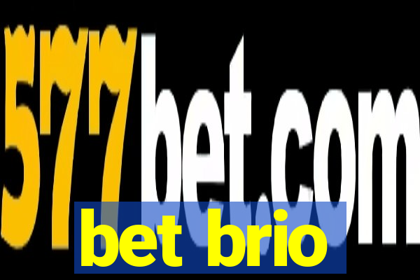 bet brio