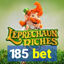 185 bet