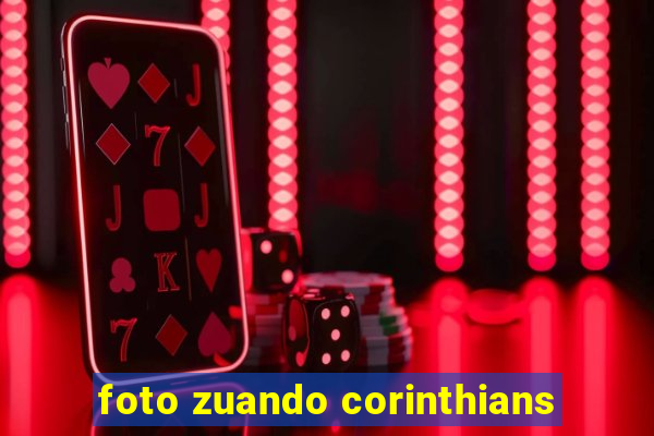 foto zuando corinthians