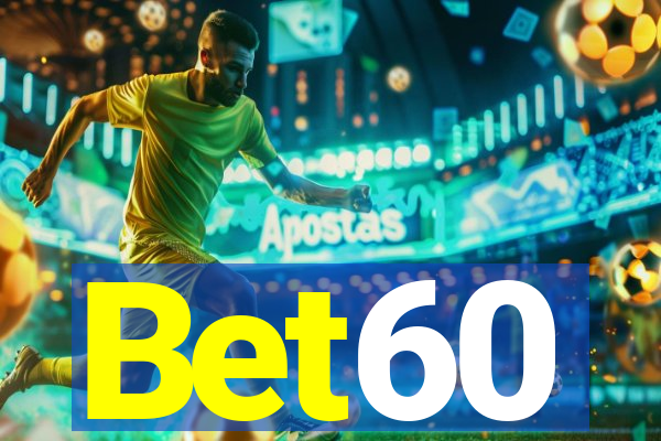 Bet60
