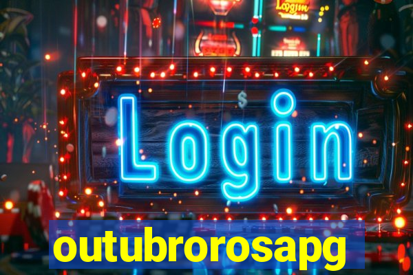 outubrorosapg