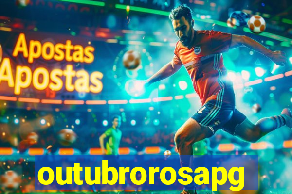 outubrorosapg