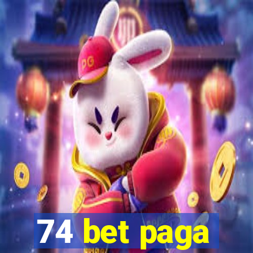 74 bet paga