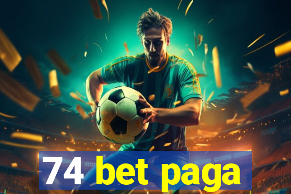 74 bet paga