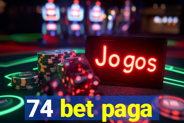 74 bet paga