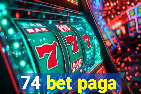 74 bet paga