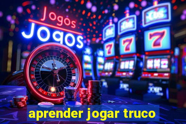 aprender jogar truco