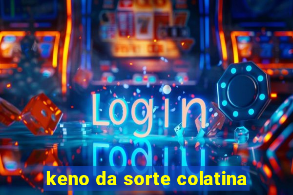 keno da sorte colatina