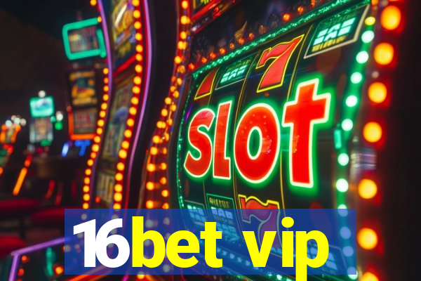 16bet vip