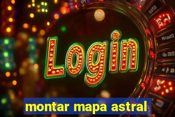 montar mapa astral