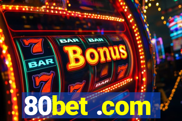 80bet .com
