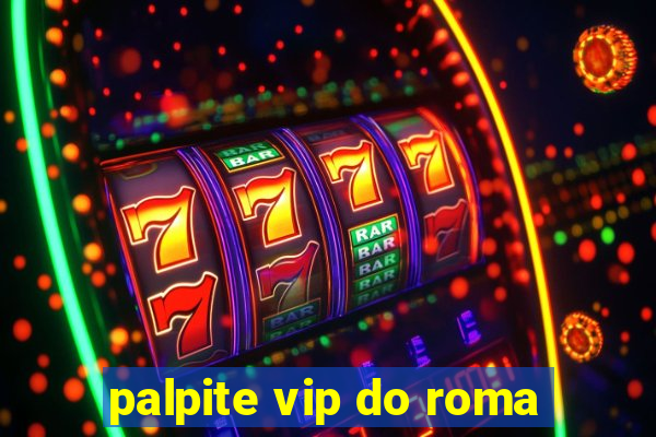 palpite vip do roma