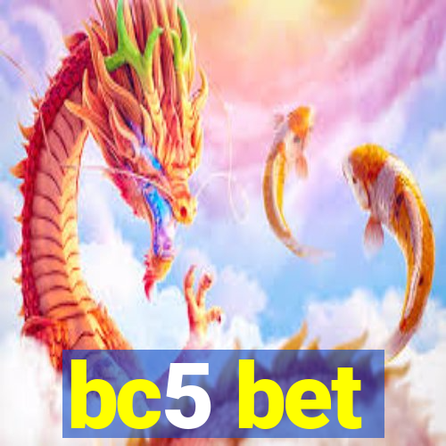 bc5 bet