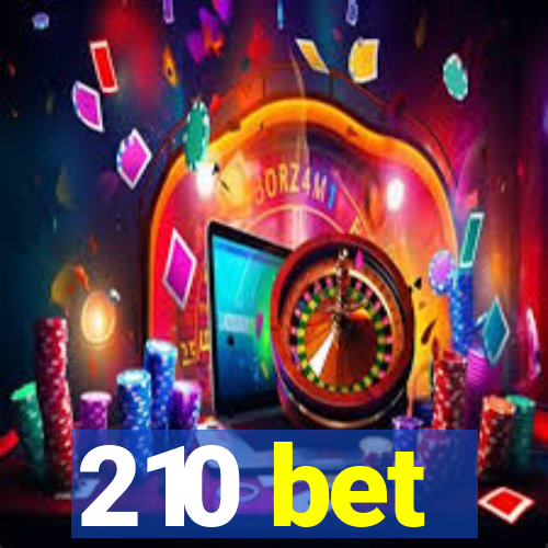 210 bet