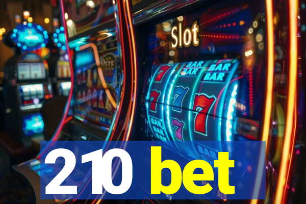 210 bet
