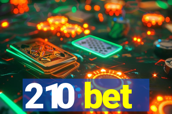 210 bet
