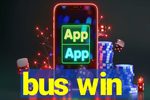 bus win