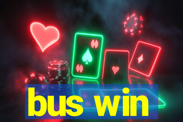 bus win