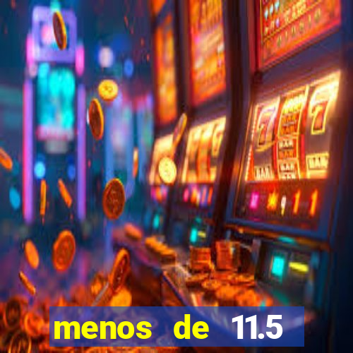 menos de 11.5 escanteios o que significa