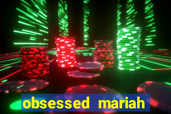 obsessed mariah carey eminem
