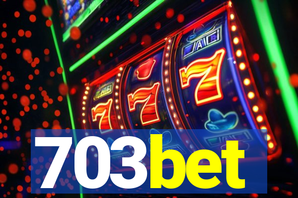 703bet