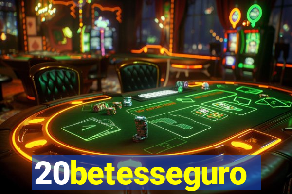 20betesseguro