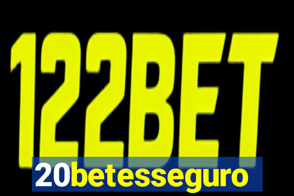 20betesseguro