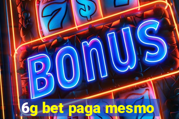 6g bet paga mesmo